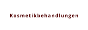 Kosmetikbehandlungen