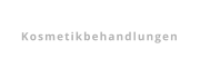 Kosmetikbehandlungen