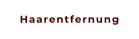 Haarentfernung